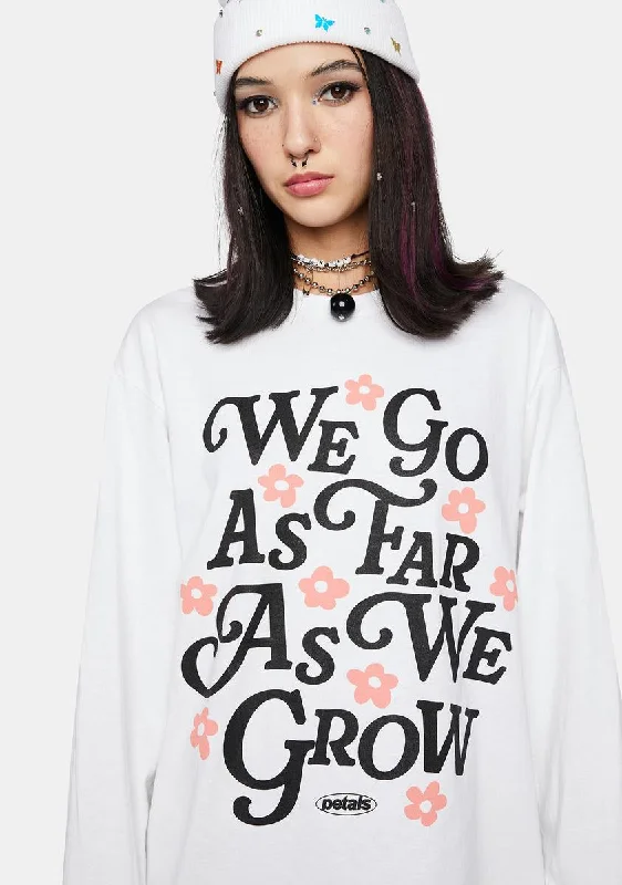 Women's Seasonal Apparel Everyday Fashion We Go As Far As We Grow Long Sleeve Tee